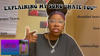 meaning behind “HATE YOU” yall i write my own lyrics  brishaireign [upl. by Hsu676]