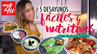 5 desayunos fáciles y nutritivos para que no te aburras  Con Sylvia Salas [upl. by Nahgeem]