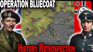 OPERATION BLUECOAT History Retrospection [upl. by Purvis]