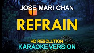 KARAOKE REFRAIN  Jose Mari Chan 🎤🎵 [upl. by Noeruat]