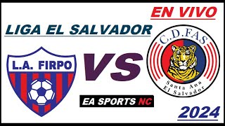 🔴Firpo vs Fas en vivo  Liga Apertura El Salvador [upl. by Caffrey]