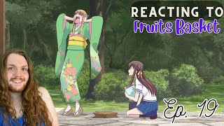 Reacting To Fruits Basket Episode 19 Im So Sorry [upl. by Navac]