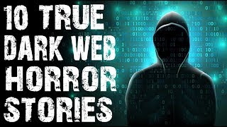 10 TRUE Dark amp Disturbing Deep Web Horror Stories to fuel your Nightmares  Scary Stories [upl. by Deerc]