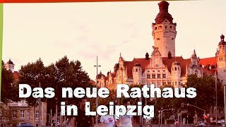 Neues Rathaus LEIPZIG  LEIPZIGs Geschichte im Zeitraffer [upl. by Anahsal]