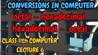 Octal to hexadecimalhexadecimal to octalConversionsNumber systemclass 11 ISC CBSE [upl. by Eniger]