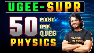 UGEE 2024 50 Most Important Questions PHYSICS  UGEE 2024 Preparations  Gaurav Sir VedantuMath [upl. by Chesnut933]