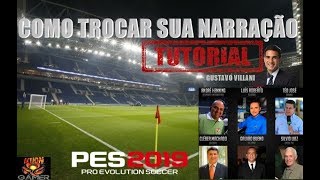 PACK DE NARRAÇÃO PARA PES 2019COMO TROCAR SUA NARRAÇÃO MUITO FÁCIL E SIMPLES DE FAZER PC [upl. by Wiese]