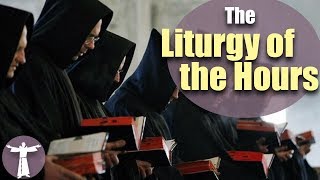 Praying the Liturgy of the Hours [upl. by Maidie]