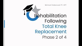 Phase 2 Total Knee Arthroplasty TKA Rehabilitation  OrthoNations Academy [upl. by Eigroeg]