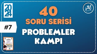 40 SORUDA quotPROBLEMLERquot 2024  7Adım  TYT Problemler Tekrar Kampı 🚀 [upl. by Aicarg]