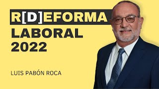 Reforma Laboral 2022 ¿Cuáles son los cambios que te pueden afectar [upl. by Dagley64]