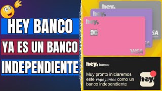 HEY BANCO ya comenzó la TRANSICIÓN para CONVERTIRSE en un banco INDEPENDIENTE [upl. by Arymahs281]