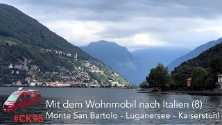 Monte San Bartolo  Luganer See  Kaiserstuhl Italien mit dem Wohnmobil 8 [upl. by Roze]