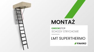 Montaż schodów strychowych LMT SuperThermo z nowej generacji schodów strychowych FAKRO GREENSTEP [upl. by Ahsaya412]