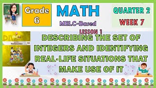 MATH 6 QUARTER 2 WEEK 7 LESSON 1 DESCRIBING THE SET OF INTEGERS AND IDENTIFYING REALLIFE SITUATIONS [upl. by Yanel]