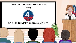 CNA Skills Classroom Lecture Make an Occupied Bed [upl. by Nicole]