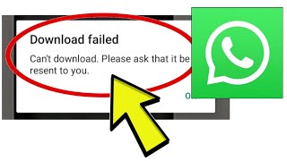 How To Fix WhatsApp App Download failed Cant download Please ask that it be resent to you Problem [upl. by Aerdnac]