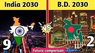 India 2030 VS Bangladesh 2030 Future ComparisonIndia Vs Bangladesh Country ComparisonYouthpahadi [upl. by Aneekan351]