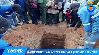 Un pastor MUERE tras intentar resucitar al tercer DIA imitando a Jesús ENTERRANDOSE VIVO y [upl. by Donald]