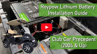 RoyPow Lithium Golf Cart Installation 48v  105ah  Club Car Precedent 2004  2009 [upl. by Adnamaa]