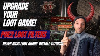 Upgrade Your Loot Game POE2 Loot Filters  HOWTO TUTORIAL  Never Miss Loot Again [upl. by Thoma857]