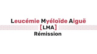 Rémission de la leucémie myéloïde aiguë [upl. by Saxen602]