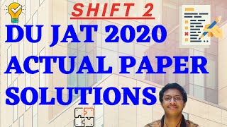 DU JAT 2020 QUESTION PAPER SOLUTIONS SHIFT 2NEXT LEVEL STUDIES DU JAT PREVIOUS YEAR SOLVED PAPER [upl. by Verina]