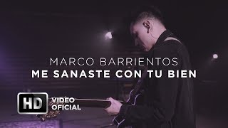 Me Sanaste Con Tu Bien  Marco Barrientos  Encuentros Con Dios [upl. by Otsenre]