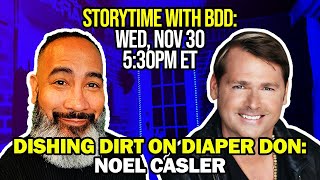 Dishing Dirt on Diaper Donnie Noel Casler on Storytime with BDD [upl. by Sayres]