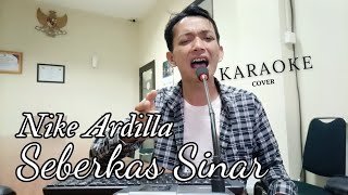 NIKE ARDILLA  SEBERKAS SINAR  Karaoke Cover [upl. by Carleton424]