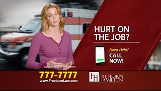 Hurt at Work Protect Yourself Call Freeburn amp Hamilton [upl. by Alexandria]