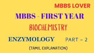 MBBS  FIRST YEAR  BIOCHEMISTRY  ENZYMOLOGY PART 2  MBBSLOVER [upl. by Yelhs]