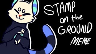 Stamp on the Ground MEME [upl. by Irap]