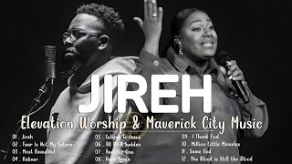 🎶Jireh Elevation Worship amp Maverick City Music Feat Chandler Moore amp Naomi Raine [upl. by Soph]