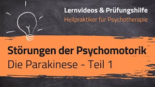 Störungen der Psychomotorik  Die Parakinese 1 Heilpraktiker für Psychotherapie  27 Lernvideo [upl. by Anelyak212]