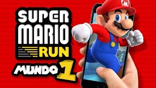 SUPER MARIO RUN  MUNDO 1 COMPLETO [upl. by Auvil396]