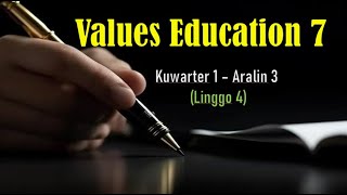 Values Education 7  MATATAG Kuwarter 1  Aralin 3 Linggo 4 [upl. by Kovar285]