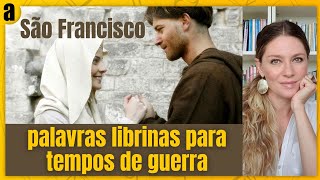 SÃO FRANCISCO Palavras librianas para tempos de guerra [upl. by Sergio]