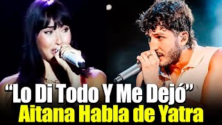 💔 ¡AitAna no puede OLVIDAR a Yatra 😢 [upl. by Yusuk812]