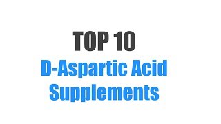 Best D Aspartic Acid Supplements  Top 10 Ranked [upl. by Lleroj]