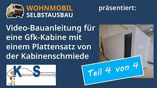 WohnmobilSelbstausbau KabinenBauanleitung für Plattensätze von der Kabinenschmiede  Teil 4 [upl. by Harias]