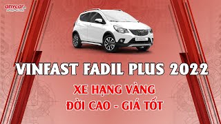 VINFAST FADIL PLUS 2022  XE HẠNG VÀNG ĐỜI CAO  GIÁ TỐT [upl. by Chassin]