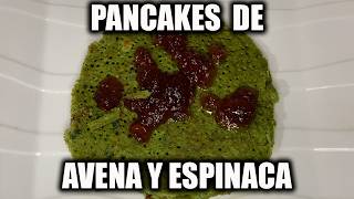 PANCAKES DE AVENA CON ESPINACA  Hotcakes de avena con Espinaca [upl. by Nlocnil]