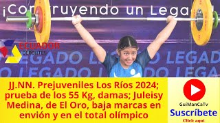 JJNN Prejuveniles Los Ríos 2024 Pesas prueba de los 55 Kg damas [upl. by Rose706]