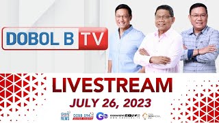 Dobol B TV Livestream July 26 2023  Replay [upl. by Atinyl]