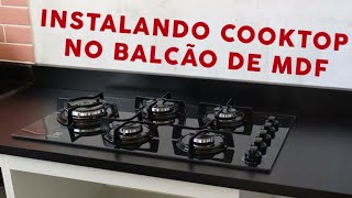 Instalando Cooktop Electrolux no Balcão de MDF [upl. by Saudra]