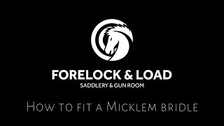 How to fit a Micklem Bridle  Forelock amp Load [upl. by Hakkeber]