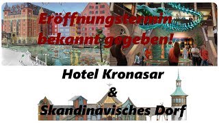 Eröffnungstermin bekannt gegeben Skandinavien amp Hotel Kronasar [upl. by Hinson]