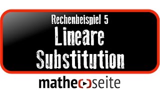 Lineare Substitution für die Stammfunktion von verketteten Funktionen Beispiel 5  A1403 [upl. by Liuka]