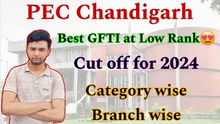 PEC Chandigarh Cut off Rank for 2024🔥  Category wise  Branch wise  Best GFTI at Low Rank😍 [upl. by Glasgo]